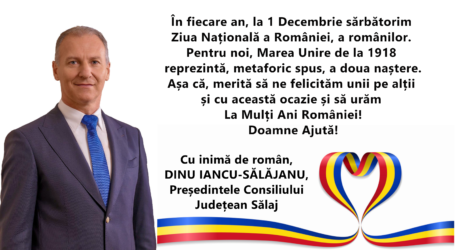 Dinu Iancu-Sălăjanu, președintele Consiliului Județean Sălaj vă urează „La mulți ani” cu ocazia Zilei Naționale a României